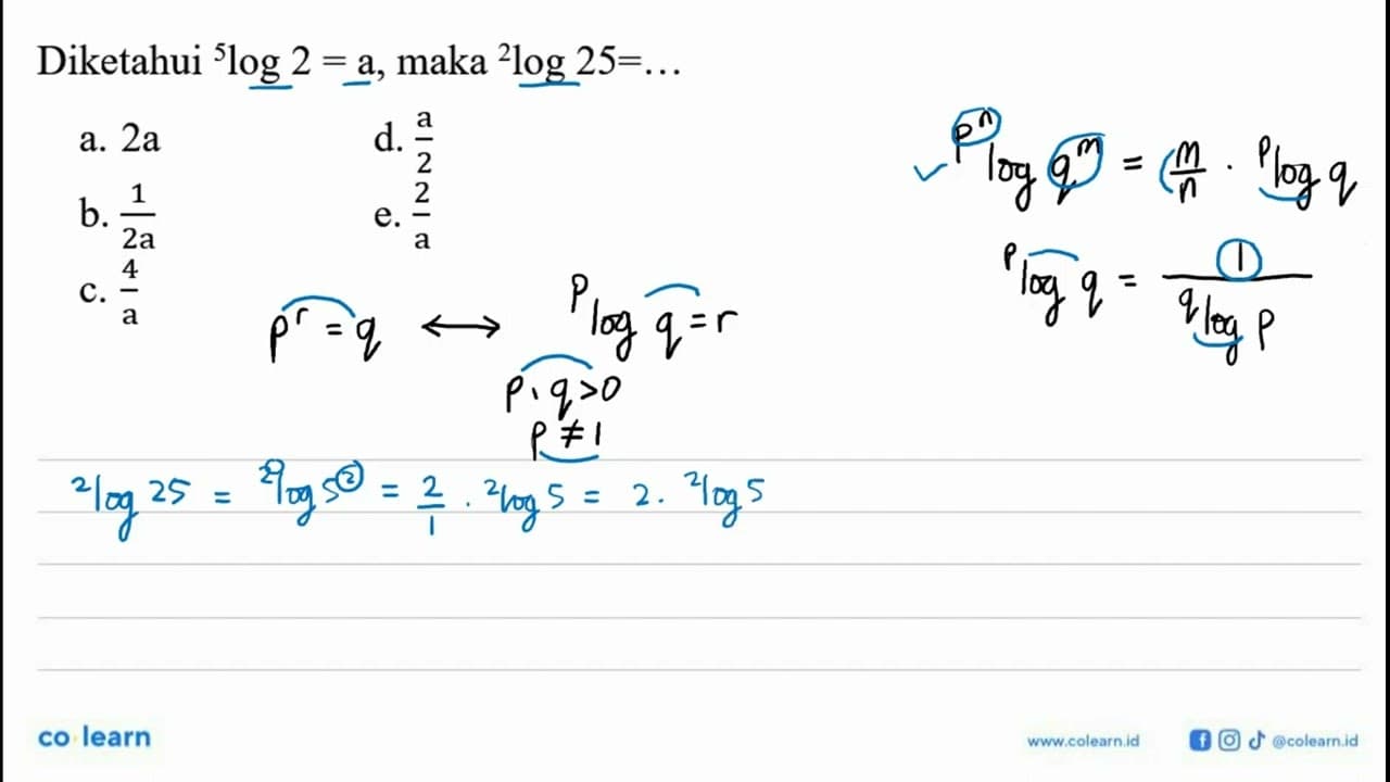 Diketahui 5log2=a , maka 2log25=...