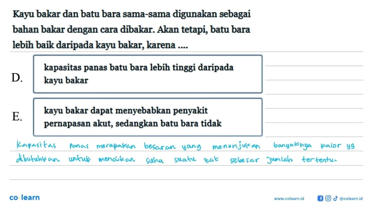 Kayu bakar dan batu bara sama-sama digunakan sebagai bahan