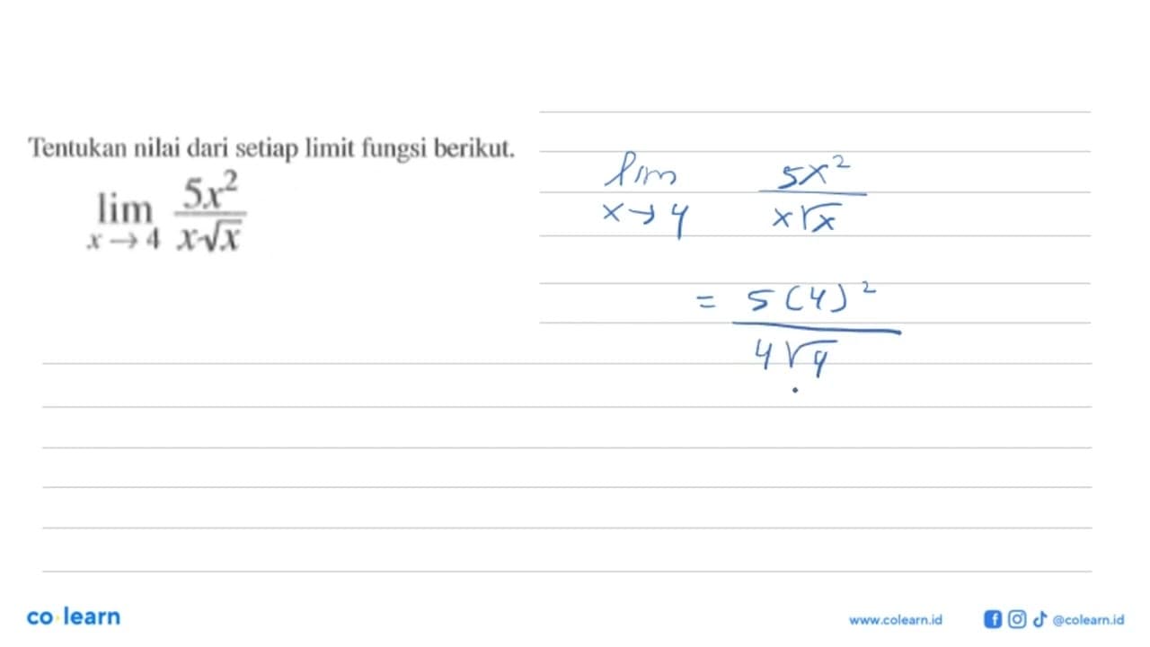 Tentukan nilai dari setiap limit fungsi berikut.lim x->4