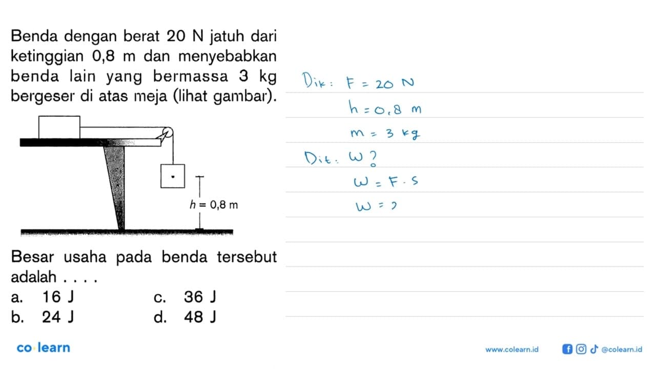 Benda dengan berat 20 N jatuh dari ketinggian 0,8 m dan