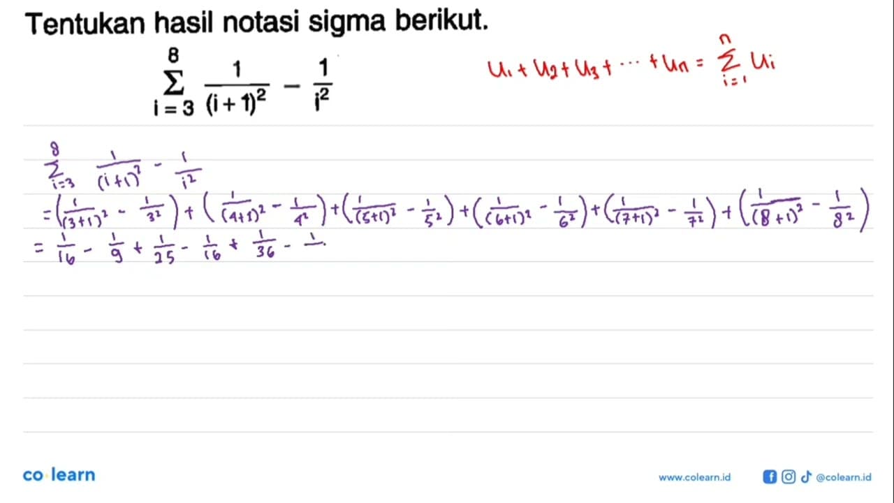 Tentukan hasil notasi sigma berikut. sigma i=3 8