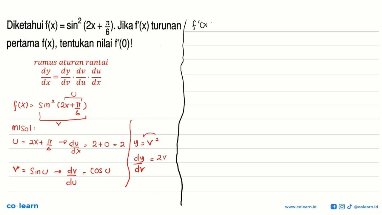 Diketahui f(x)=sin^2 (2x+pi/6). Jika f'(x) turunan pertama