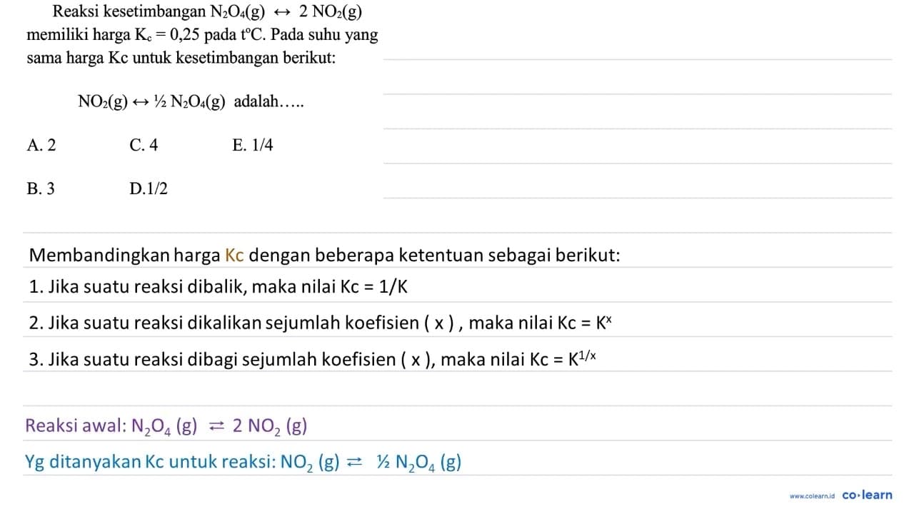 Reaksi kesetimbangan N2 O4(g) right-> 2 NO2(g) memiliki