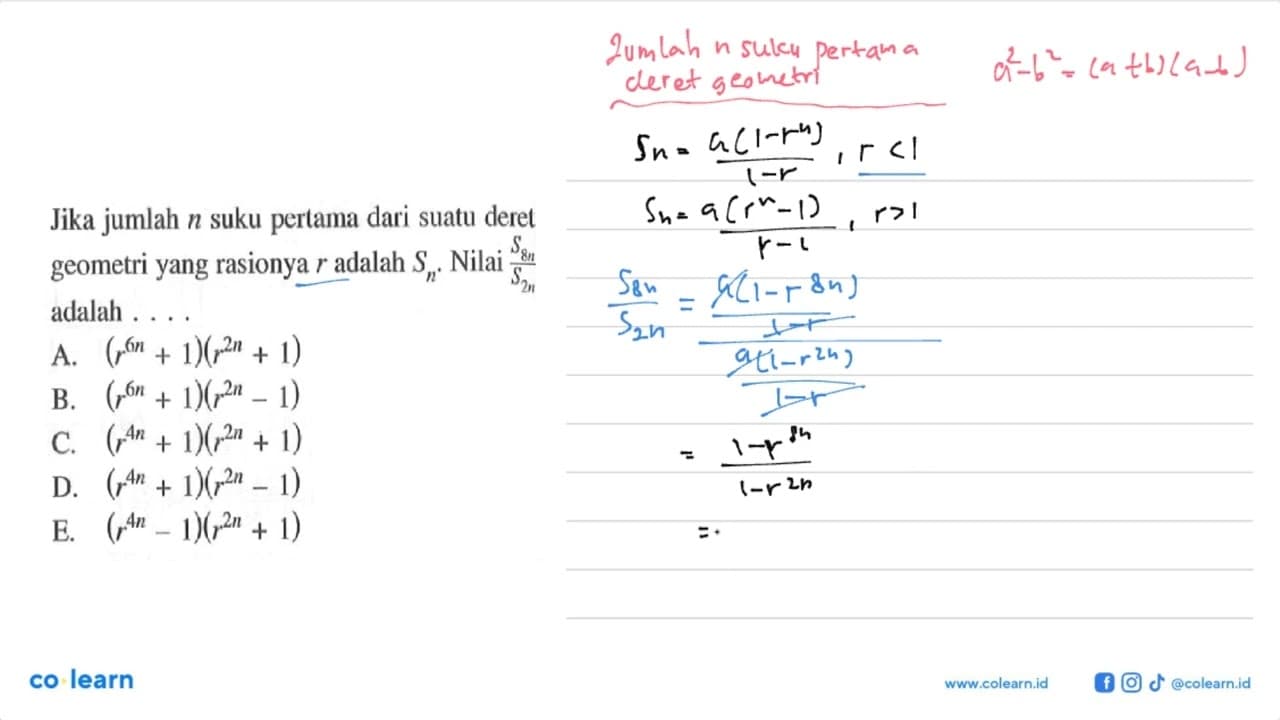 Jika jumlah n suku pertama dari suatu deret geometri yang