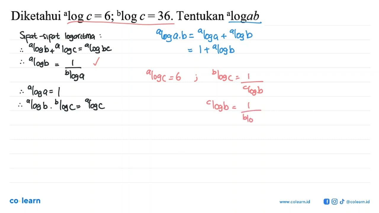 Diketahui alog c=6 ; blogc=36. Tentukan alogab