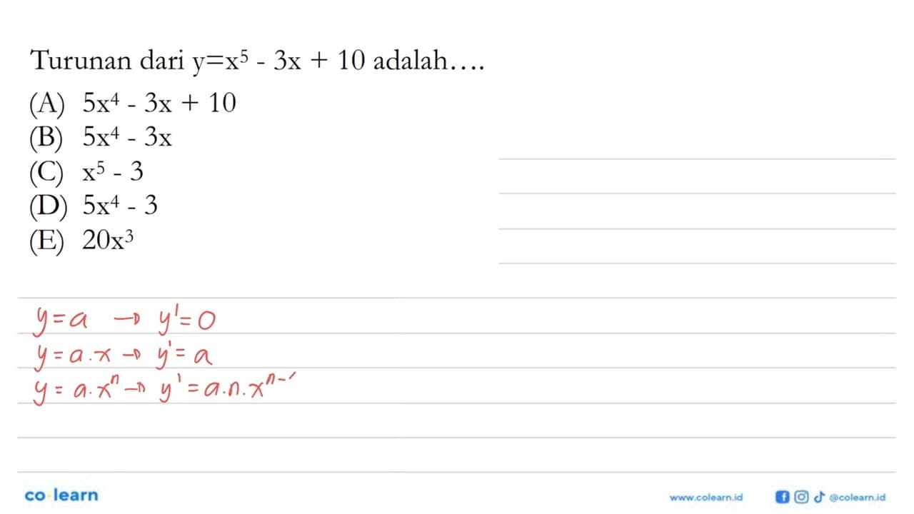 Turunan dari y=x^5-3x+10 adalah ....