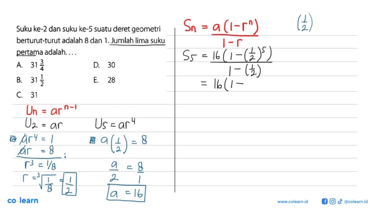 Suku ke-2 dan suku ke-5 suatu deret geometri berturut-turut