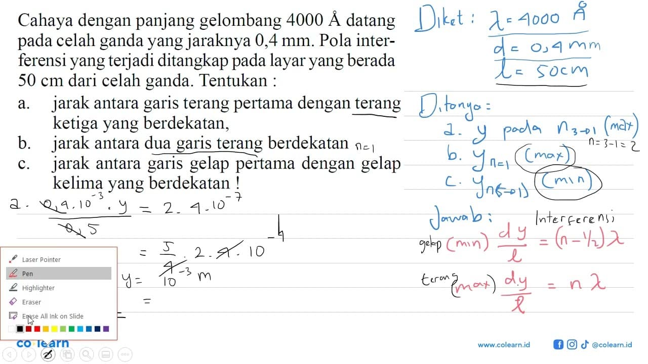 Cahaya dengan panjang gelombang 4000 A datang pada celah