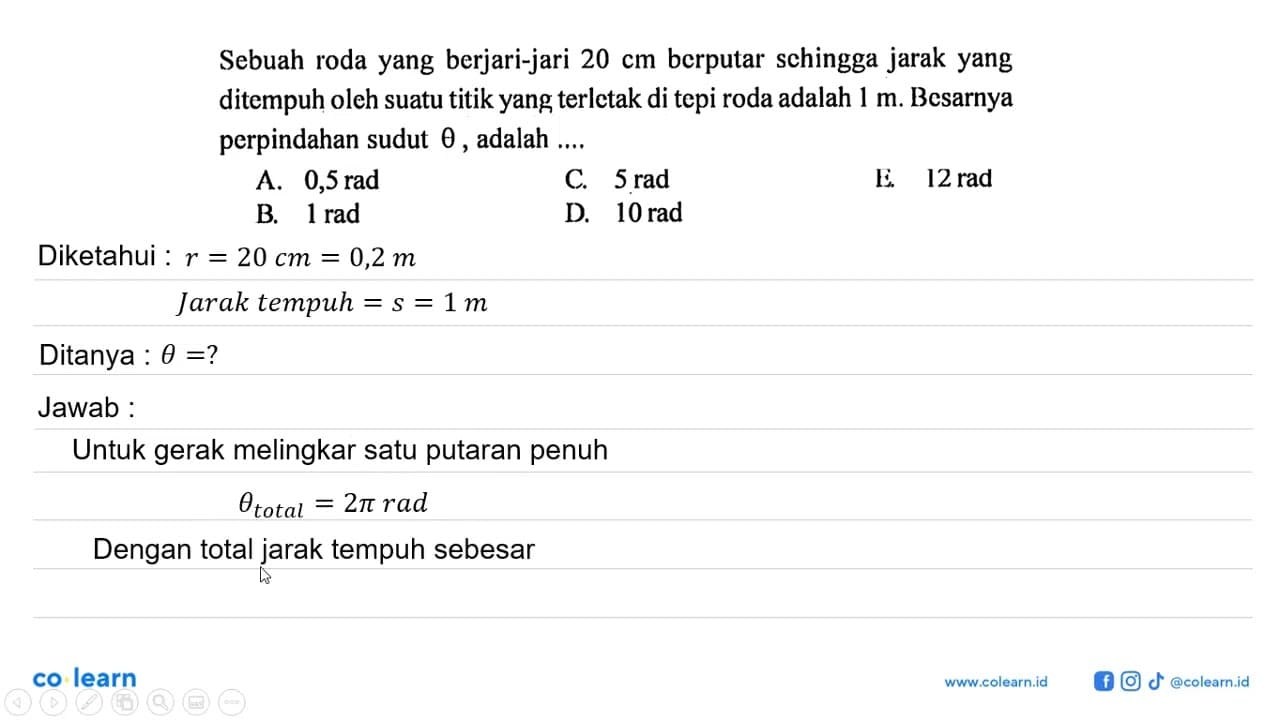 Sebuah roda yang berjari-jari 20 cm berputar sehingga jarak