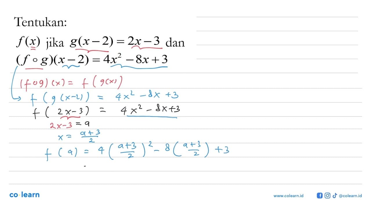 Tentukan: f(x) jika g(x-2)=2x-3 dan (fog)(x-2)=4x^2-8x+3