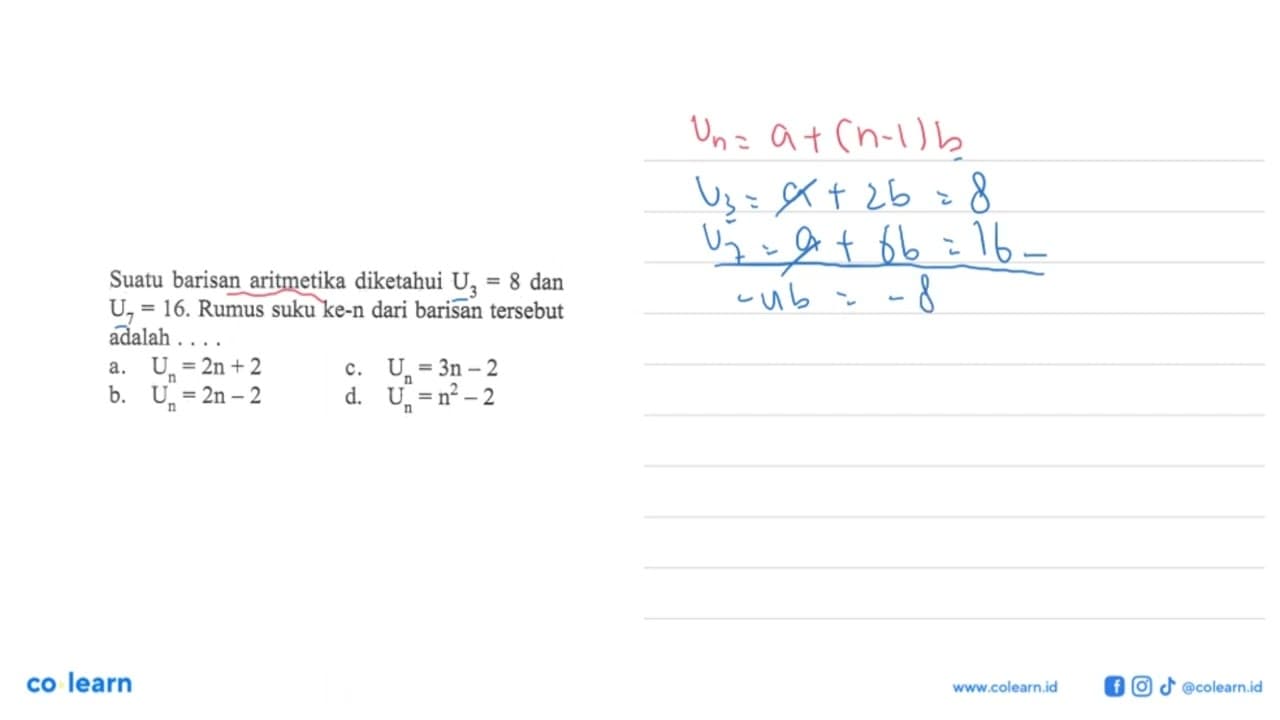 Suatu barisan aritmetika diketahui U3 = 8 dan U7 = 16.