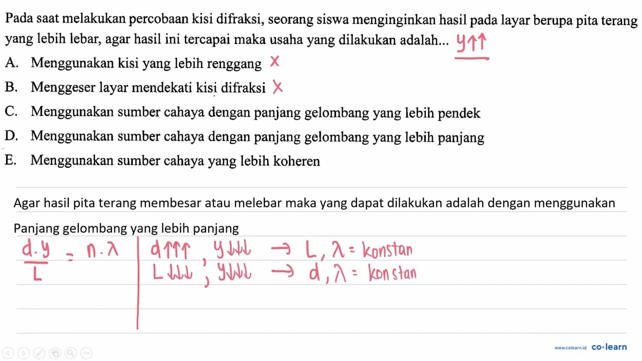 Pada saat melakukan percobaan kisi difraksi, seorang siswa