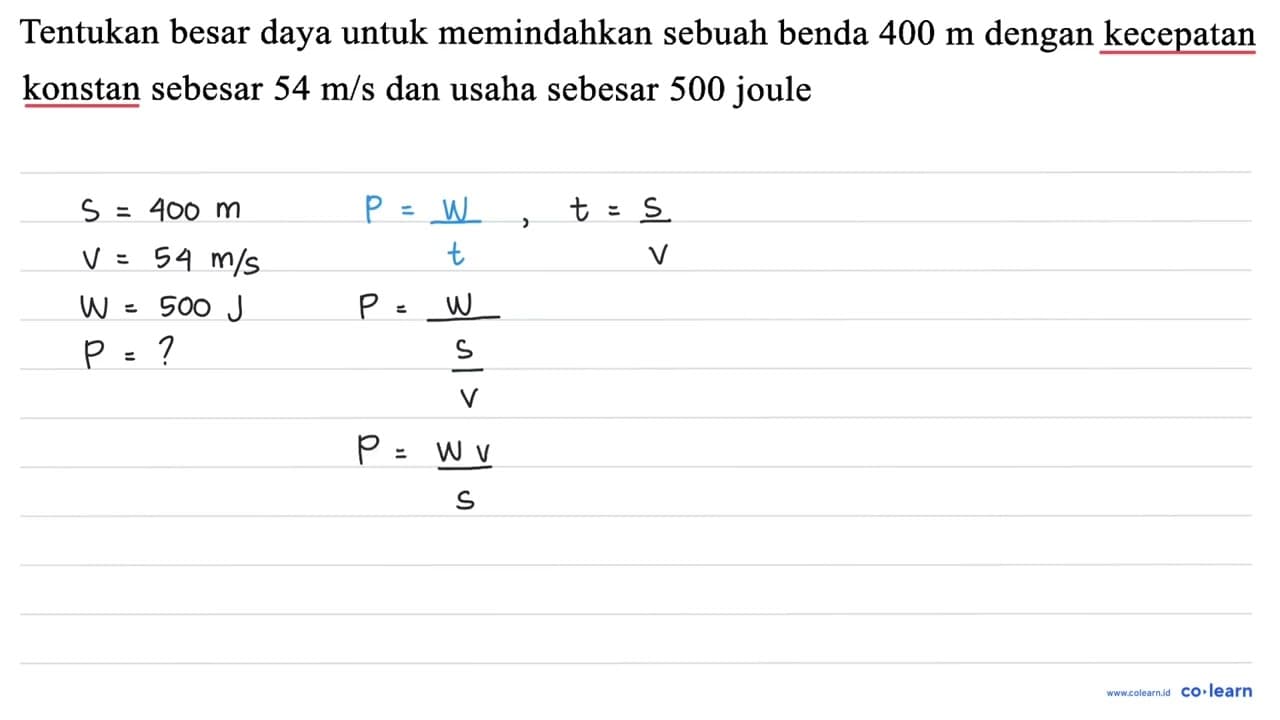 Tentukan besar daya untuk memindahkan sebuah benda 400 m