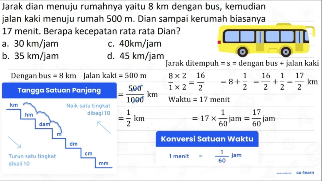 Jarak dian menuju rumahnya yaitu 8 km dengan bus, kemudian