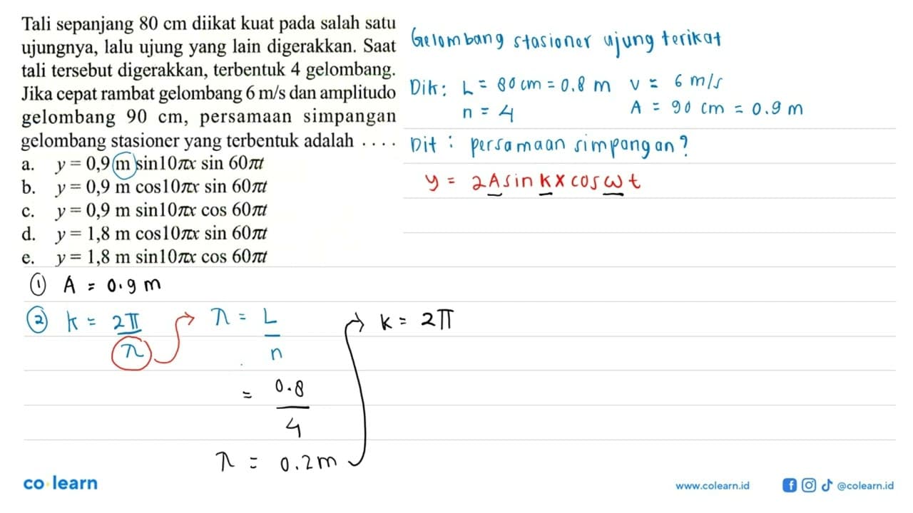 Tali sepanjang 80 cm diikat kuat pada salah satu ujungnya,