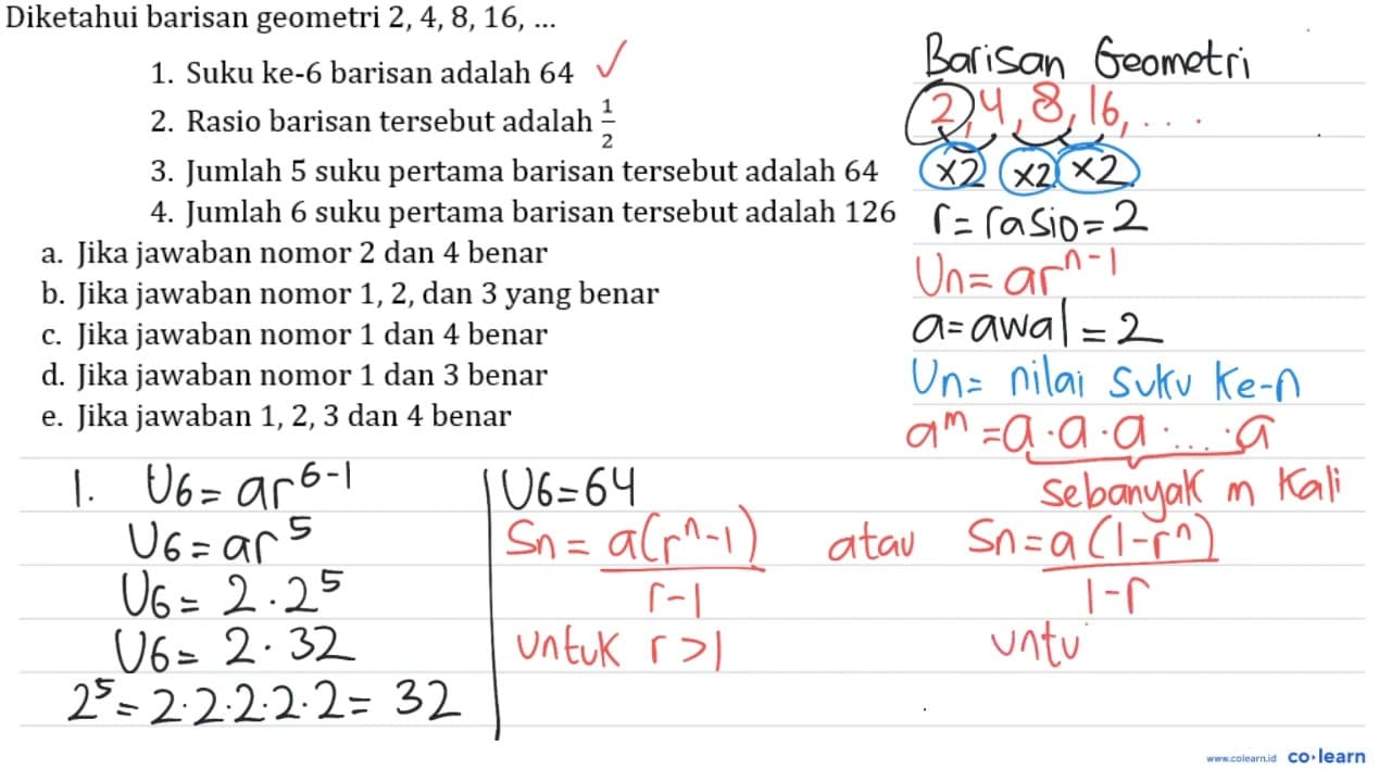 Diketahui barisan geometri 2, 4, 8, 16, ... 1. Suku ke-6