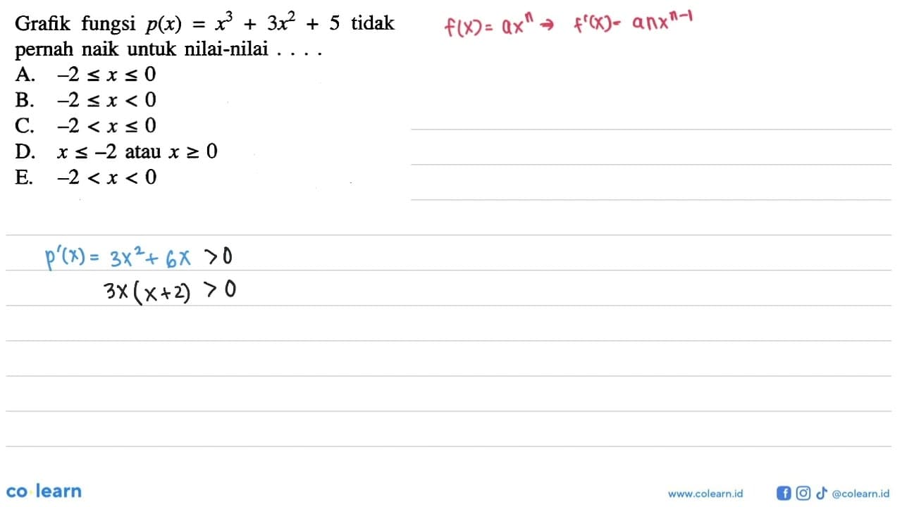 Grafik fungsi p(x)=x^3+3x^2+5 tidak pernah naik untuk