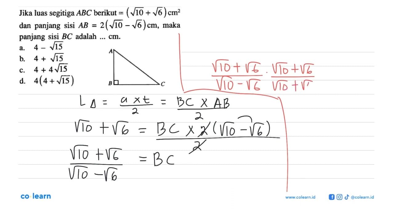 Jika luas segitiga ABC berikut = (akar(10) + akar(6) ) cm^2