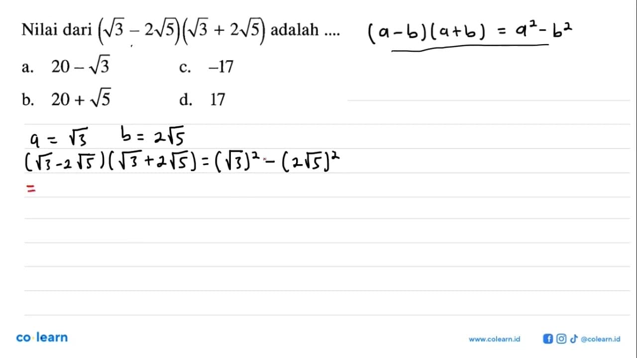 Nilai dari ( akar(3) - 2 akar(5) ) ( akar(3) + 2 akar(5) )