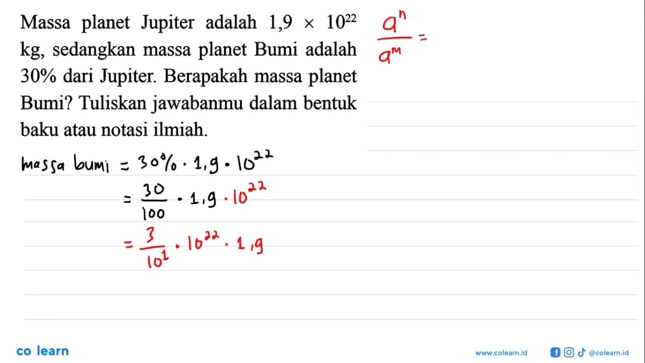 Massa planet Jupiter adalah 1,9 x 10^22 kg,sedangkan massa