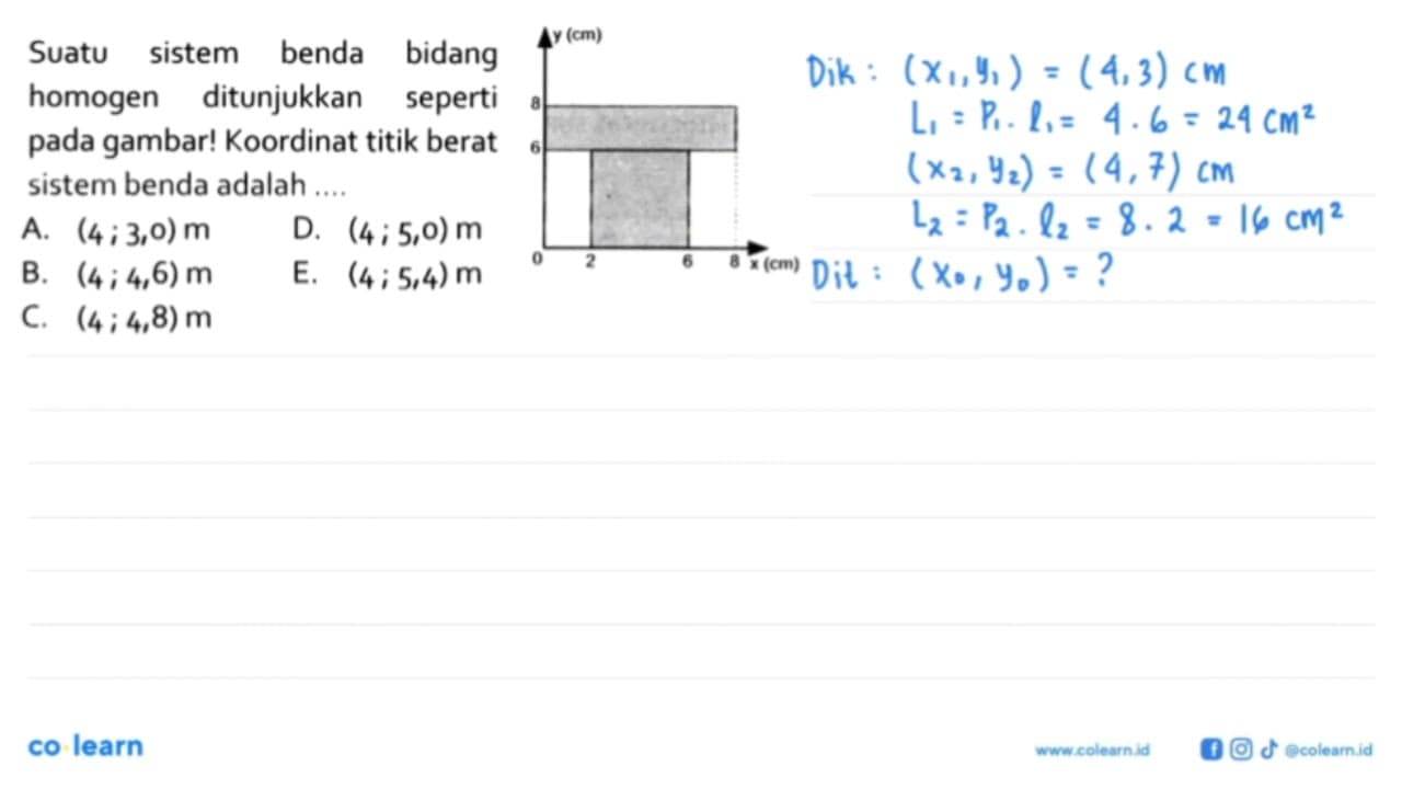 Suatu sistem benda bidang homogen ditunjukkan seperti