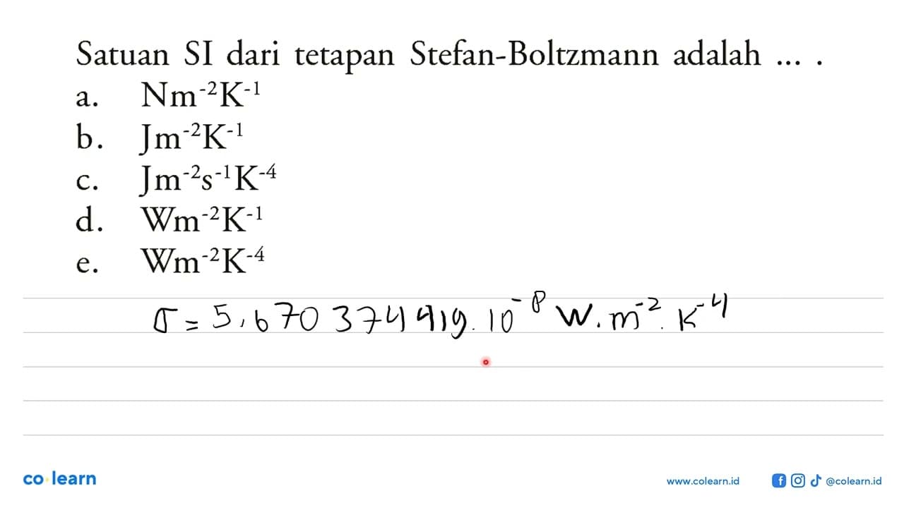 Satuan SI dari tetapan Stefan-Boltzmann adalah ... .a.