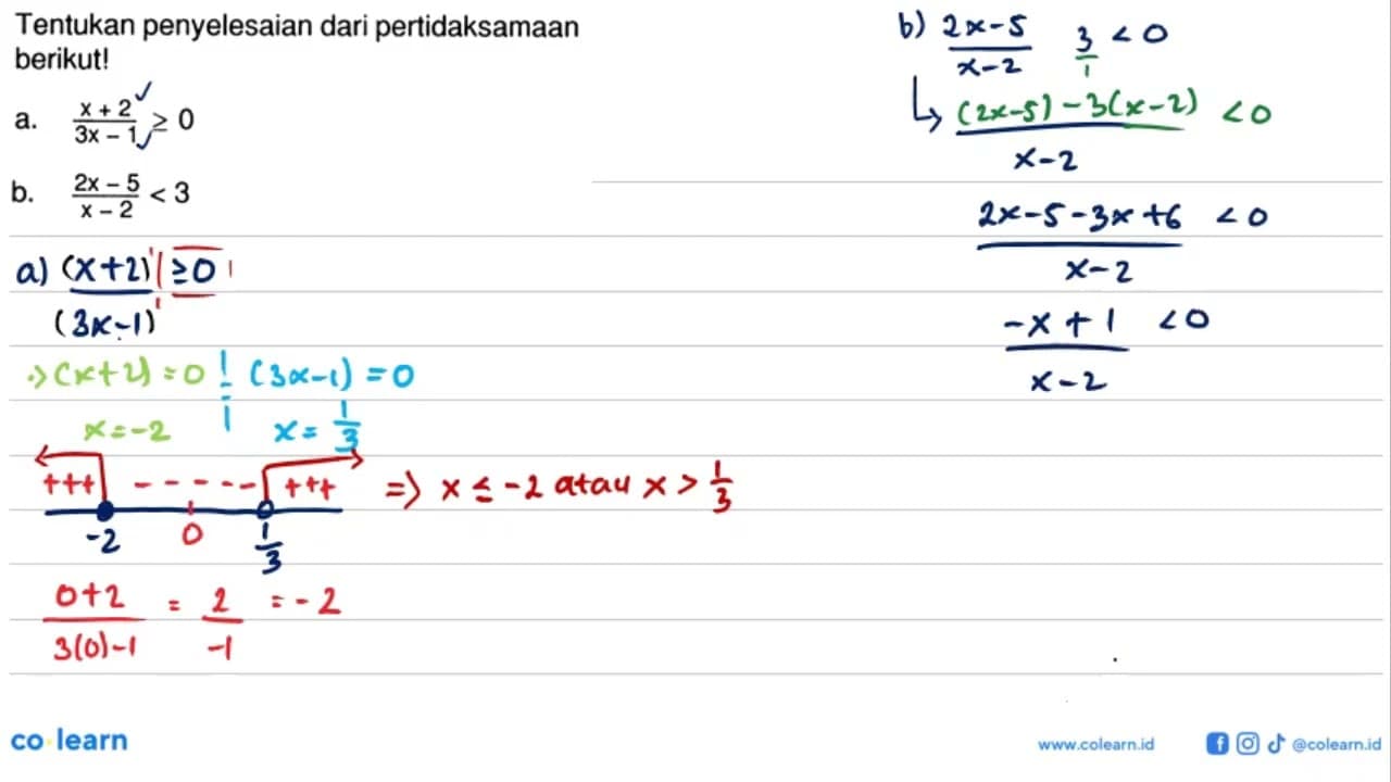 Tentukan penyelesaian dari pertidaksamaan berikut! a.