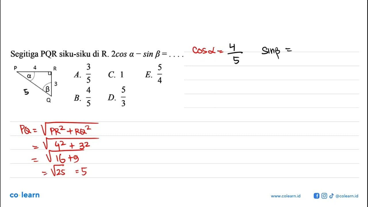 Segitiga PQR siku-siku di R. 2 cos alpha-sin beta=.... P 4