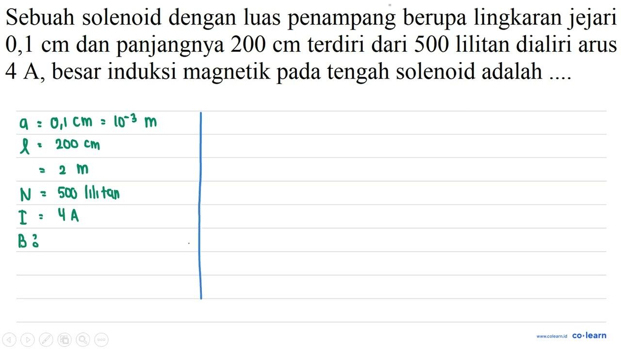 Sebuah solenoid dengan luas penampang berupa lingkaran