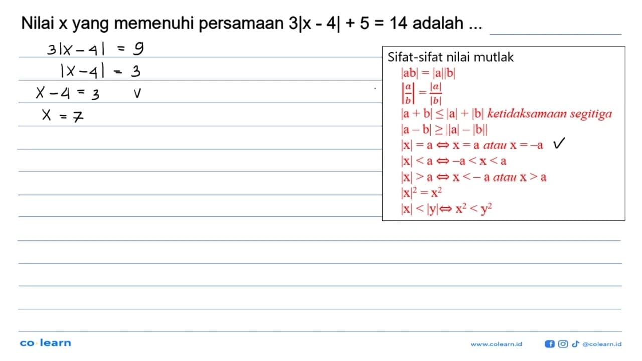 Nilai x yang memenuhi persamaan 3|x-4|+5=14 adalah...