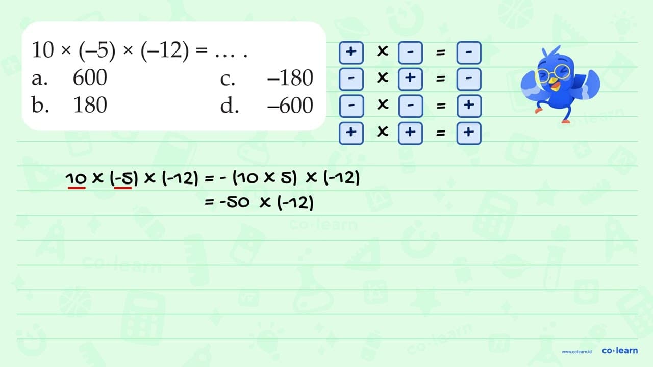 10 x (-5) x (-12) = ...