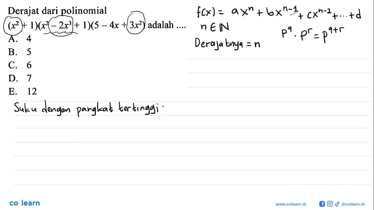 Derajat dari polinomial (x^2+1)(x^2-2x^3+1)(5-4x+3x^2)