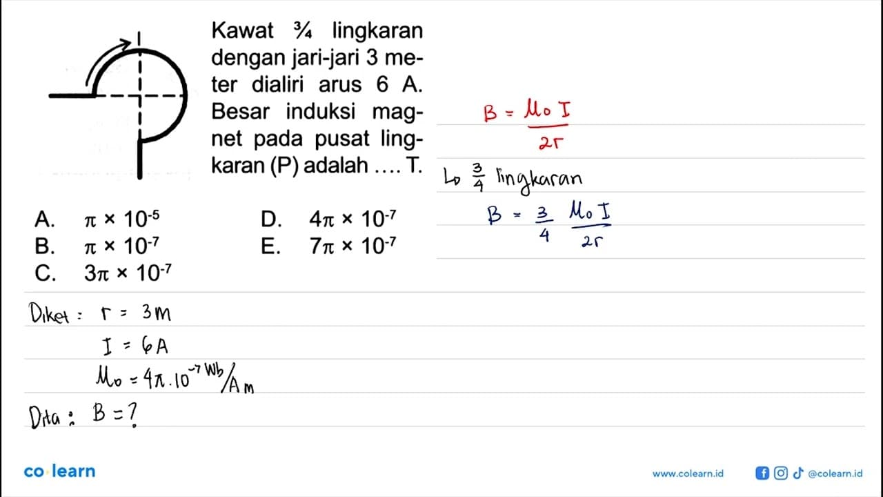 Kawat 3/4 lingkaran dengan jari-jari 3 meter dialiri arus 6