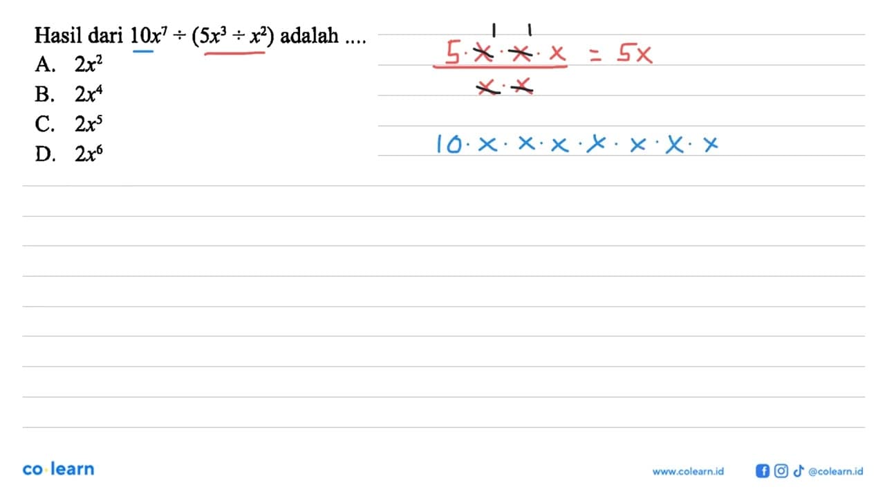 Hasil dari 10x^7 : (5x^3 : x^2) adalah ....