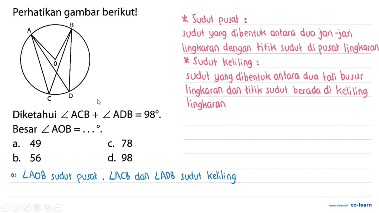 Perhatikan gambar berikut! A B O C D Diketahui sudut ACB +