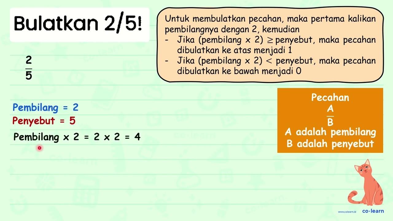 Bulatkan 2/5!