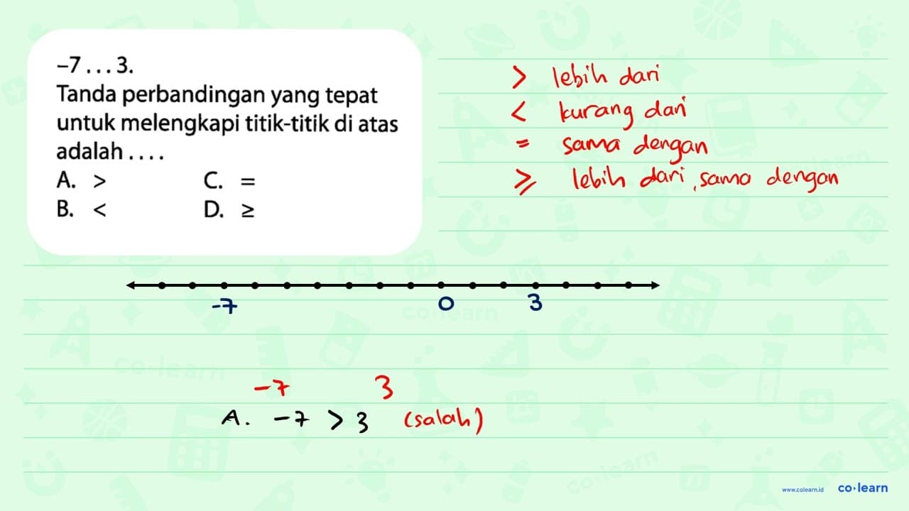 -7 ... 3. Tanda perbandingan yang tepat untuk melengkapi