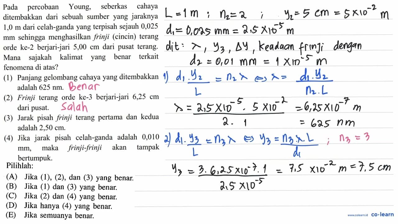 Pada percobAn Young, seberkas cahaya ditembakkan dari