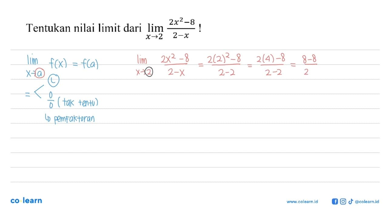 Tentukan nilai limit dari lim x ->2 (2x^2-8)/(2-x)!