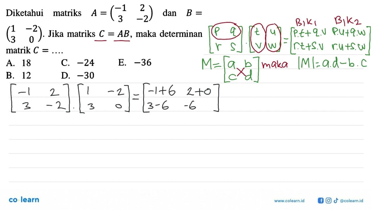 Diketahui matriks A=(-1 2 3 -2) dan B=(1 -2 3 0). Jika