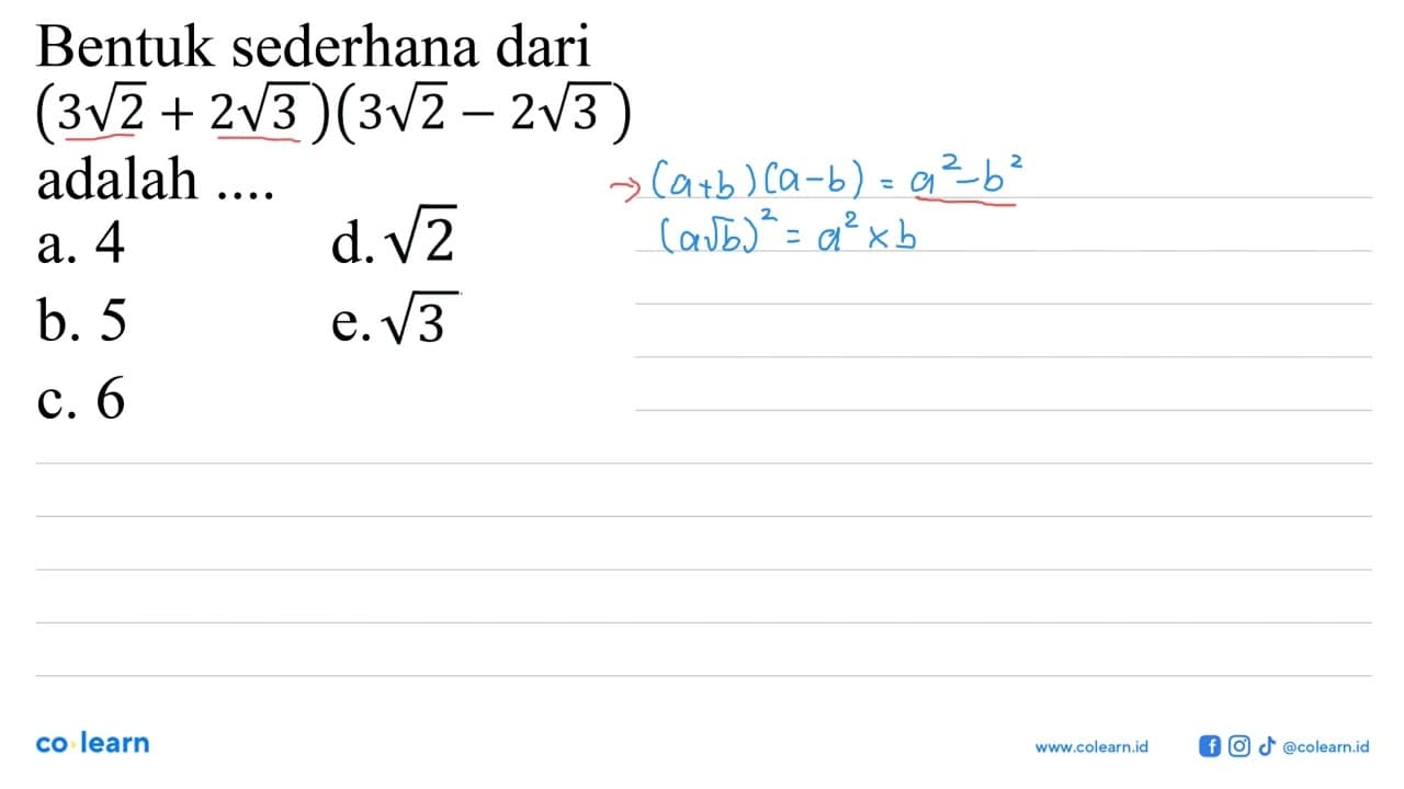 Bentuk sederhana dari (3 akar(2)+2 akar(3))(3 akar(2)-2