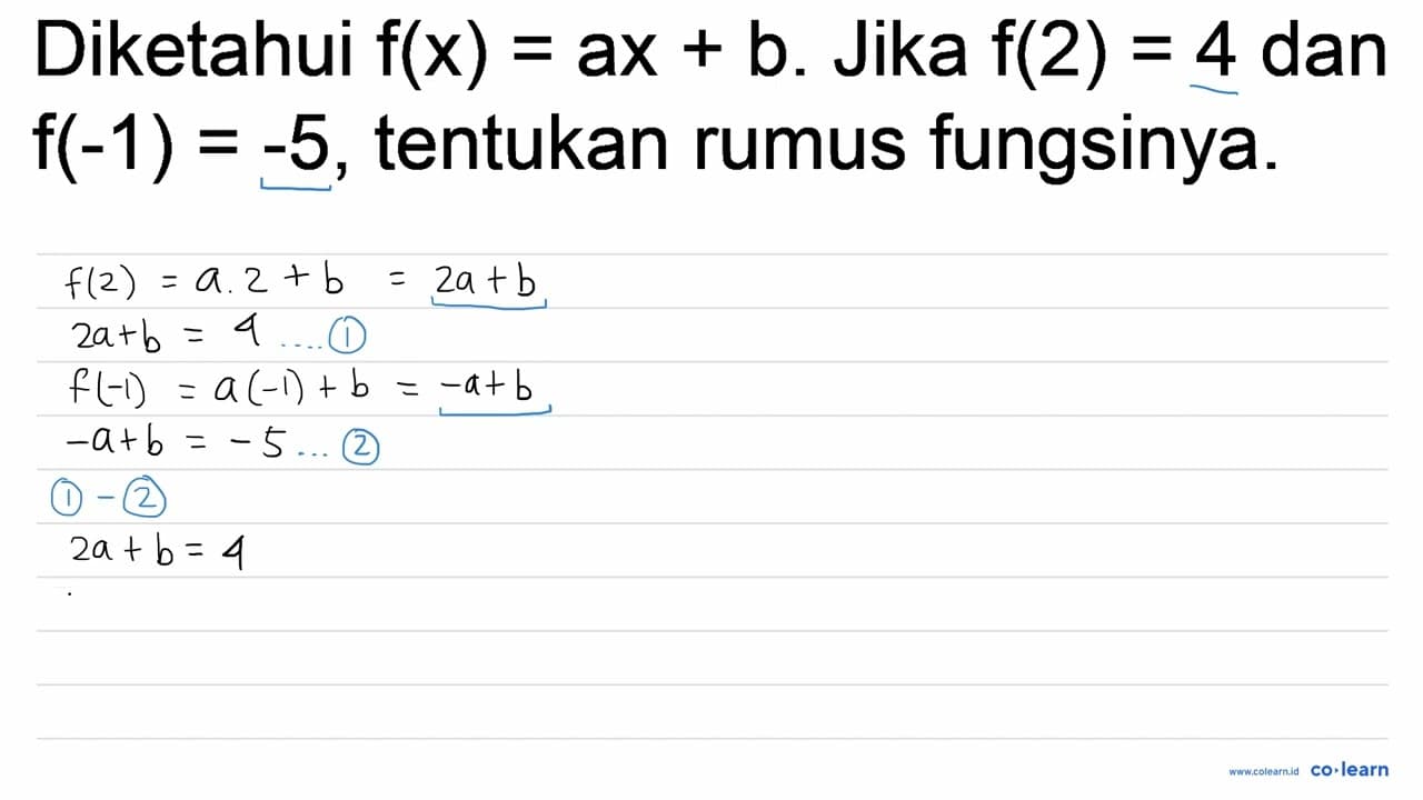 Diketahui f(x)=a x+b . Jika f(2)=4 dan f(-1)=-5 , tentukan