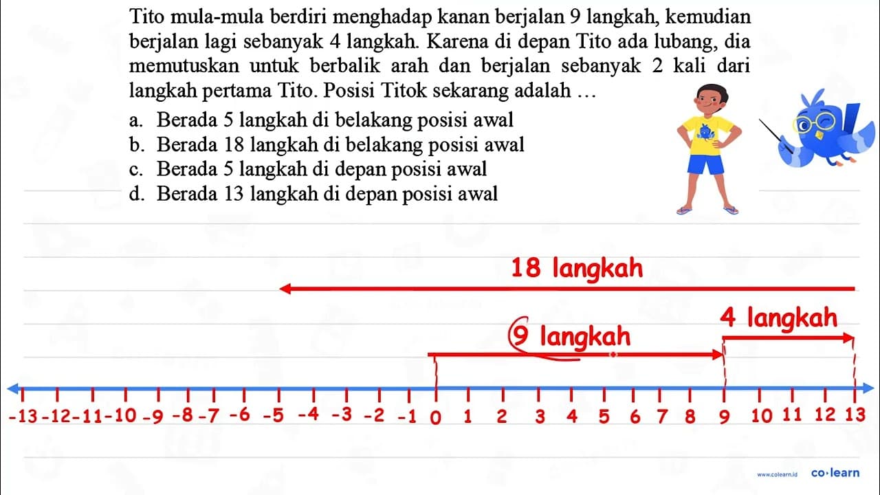 Tito mula-mula berdiri menghadap kanan berjalan 9 langkah,