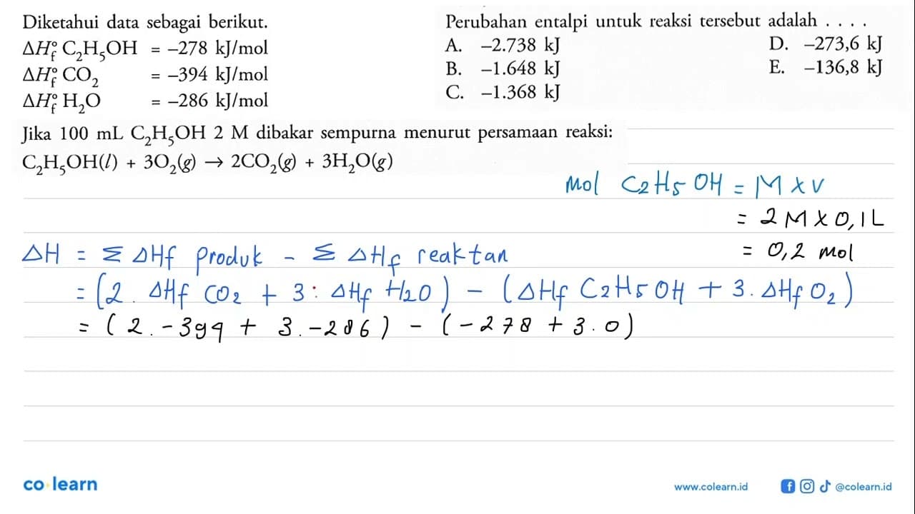 Diketahui data sebagai berikut. segitiga Hf C2H5OH=-278