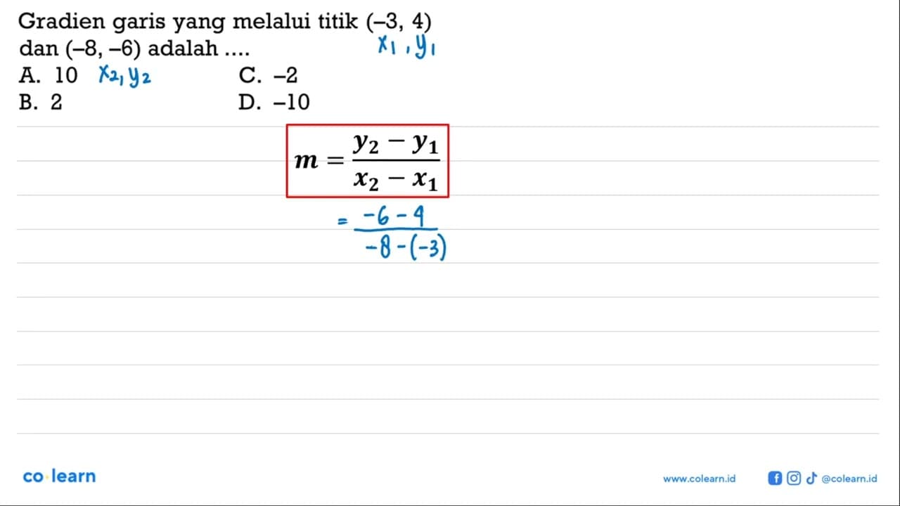 Gradien garis yang melalui titik (-3, 4) dan (-8, -6)