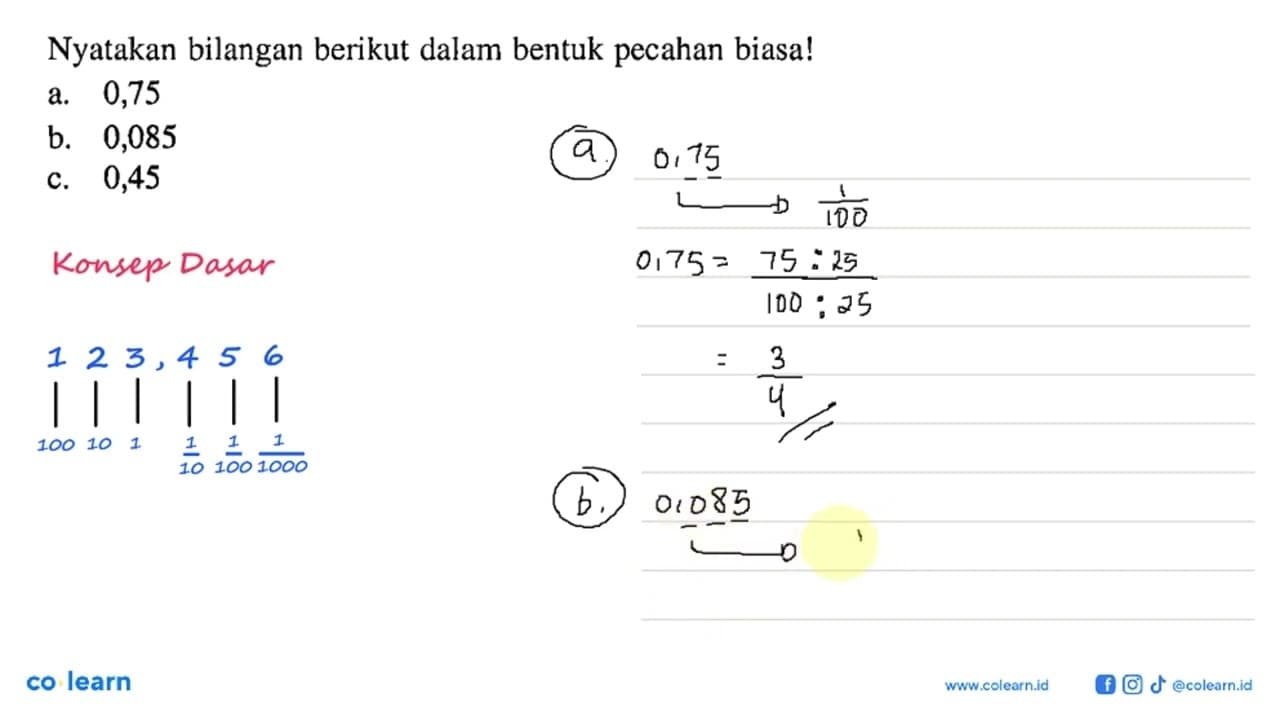 Nyatakan bilangan berikut dalam bentuk pecahan biasa!