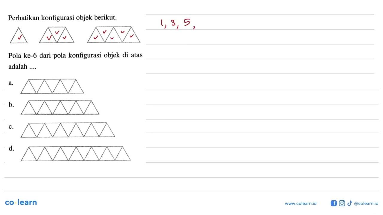 Perhatikan konfigurasi objek berikut. Pola ke-6 dari pola