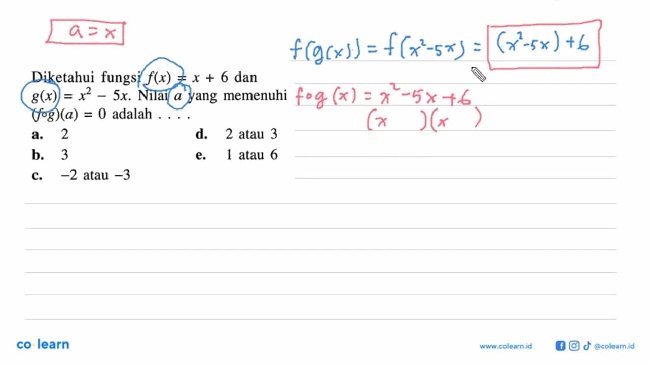 Diketahui fungsi f(x)=x+6 dan g(x)=x^2-5x . Nilai a yang