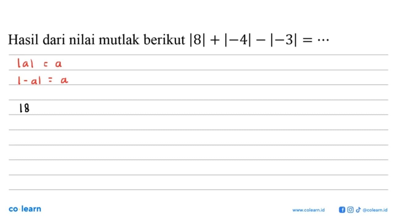 Hasil dari nilai mutlak berikut |8|+|-4|-|-3|=...