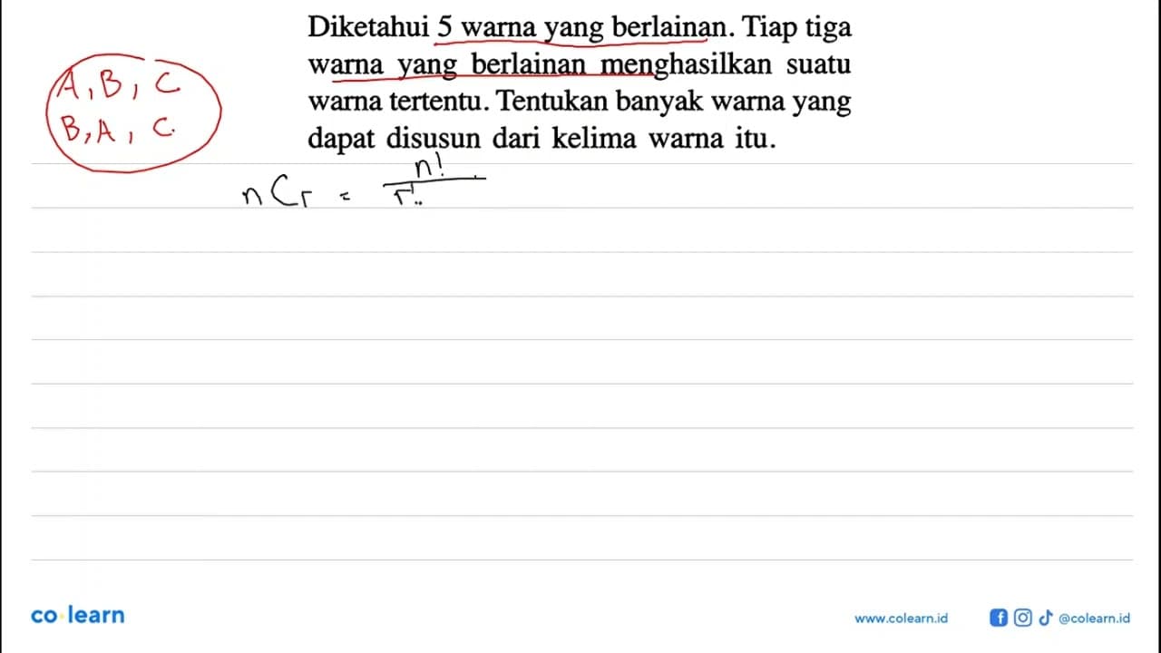 Diketahui 5 warna yang berlainan. Tiap tiga warna yang
